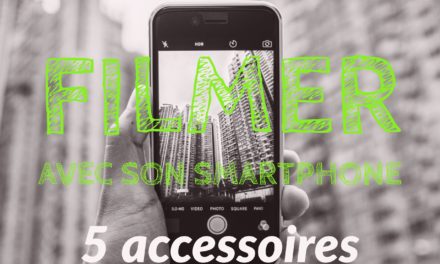 5 accessoires indispensables pour faire de la vidéo avec votre iPhone